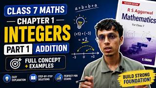 RS Aggarwal Class 7 Maths Chapter 1 | Integers Part 1 | Addition Explained |  CBSE 2026