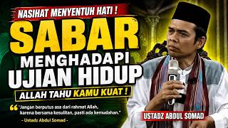 Hidup Sedang Berat? Ingat Pesan Ustadz Abdul Somad Ini! | Ujian & Kesabaran