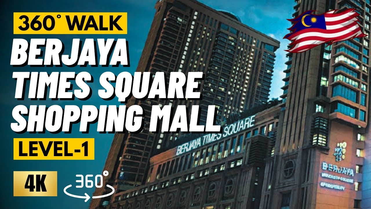 Berjaya Times Square Mall 360° Walk – 1st Floor | Kuala Lumpur, Malaysia