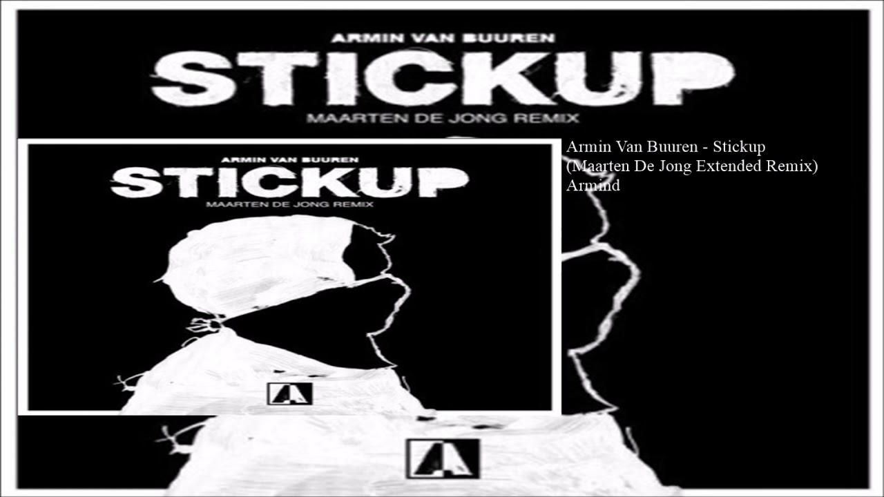 Armin Van Buuren Stickup Maarten De Jong Remix
