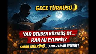 Gönül Sarayım Narda Kaldı - Yar Bana Küsmüş (Resmi) Kayabey