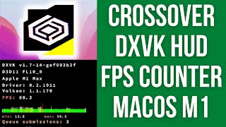 How To Enable CrossOver FPS Counter DXVK HUD On M1 macOS MacBook Game Framerate Tracking