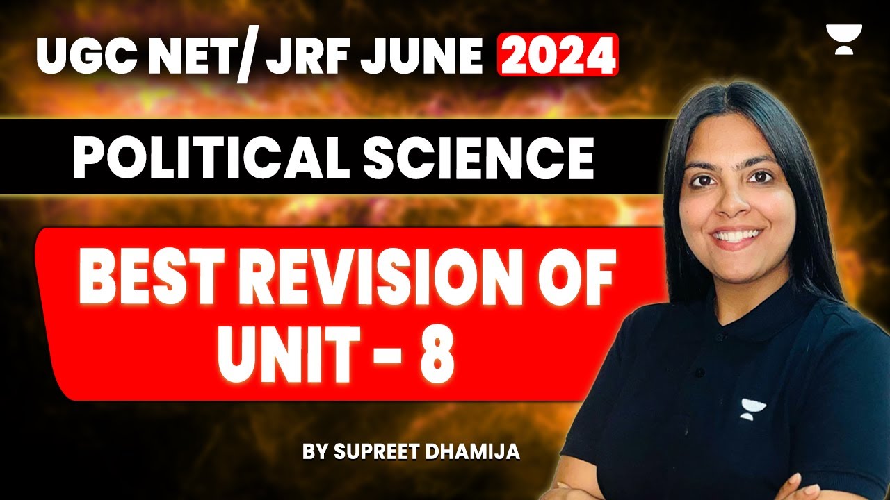UGC NET/JRF June 2024 Political Science Revision of Unit 8 (Part 2