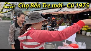 Du lịch Chợ Bến Tre mới - chợ cũ 1975: đi Tp Mỹ Tho cùng GĐ Nam Việt