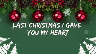 Last Chrismas - Old Christmas Song (Lyrics)