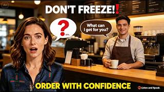 Why You Freeze at Coffee Shops And How to Order Perfectly in English