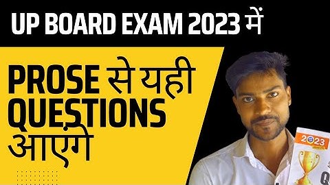The Most Important Questions From Prose For UP Board Exam 2023 Class 12