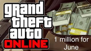 Gta5 online 1000,000 claim for the month of June