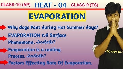 HEAT 04/ Evaporation / Factors Effecting Rate Of Evaporation / Class 10(AP) & CLASS 9(TS)