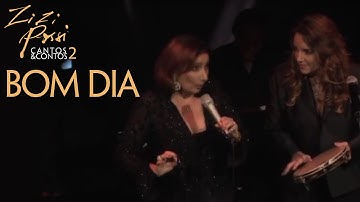 Zizi Possi e Ana Carolina - Bom Dia | Cantos & Contos II