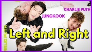 Charlie Puth - Left And Right (Feat. Jung Kook Of Bts) (Mashup/)