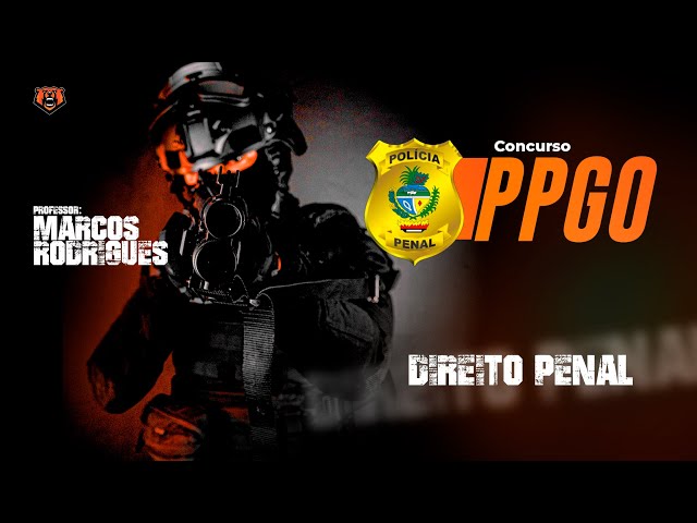 Concurso Polícia Penal GO (PPGO) : o que é cobrado em Direito Penal ? 