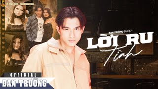 LỜI RU TÌNH | ĐAN TRƯỜNG | MUSIC VIDEO