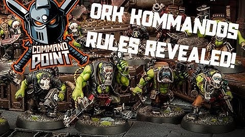 NEW Ork Kommandos Rules Revealed!