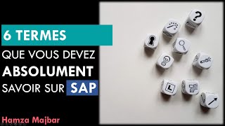 Les 6 termes que vous devez ABSOLUMENT savoir sur SAP