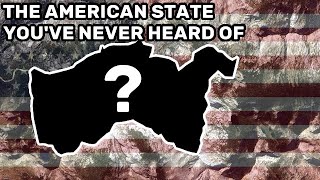 The American State You've Never Heard Of