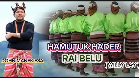 LAGU TEBE || HAMUTUK HADER RAI BELU ( AMA WILLY LAY ) CIPT: DOHN MANEK ESA