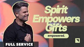 Spirit Empowers Gifts | Empowered pt. 8 | Pastor Trey Taylor | FULL