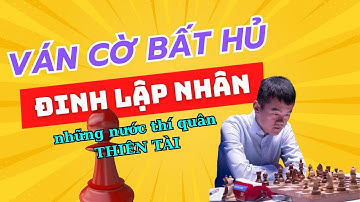 Ván Cờ Bất Hủ Của Vua Cờ Đinh Lập Nhân #covua #chess #covualogic