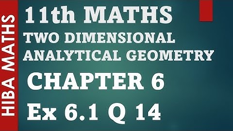 11th maths chapter 6 exercise 6.1 question 14 two dimensional analytical geometry tn syllabus