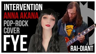 Intervention [Pop Punk Anna Akana Cover] Rai Diant & Fye