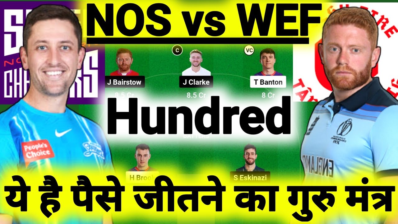 NOS vs WEF Dream11, NOS vs WEF Dream11 Prediction, NOS vs WEF Team Today, The Hundred Dream11 Team