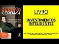 INVESTIMENTOS INTELIGENTES de Gustavo Cerbasi AudioBook Completo