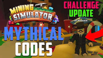 🎩CHALLENGE UPDATE MYTHICAL CODES IN ROBLOX MINING SIMULATOR
