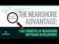 Nearshore Software Development Benefits