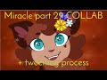 Miracle part 29 [COLLAB] + tweening process