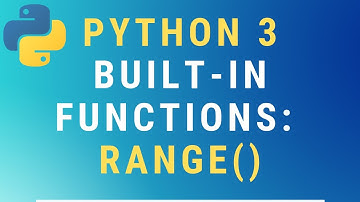 Python 3 range() built-in function TUTORIAL