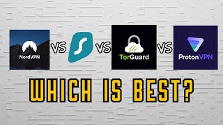 ProtonVPN vs TorGuard vs Surfshark vs NordVPN  Which is the best VPN in 2024?