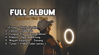 FULL ALBUM LAGU JAWA VIRAL TIKTOK ( Kirang, Lancar, Tunggal Eka ) Versi Akustik By Amrii Aja