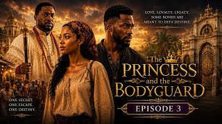 The Princess and the Bodyguard Episode 3 | Secret Escape Changes Everything 