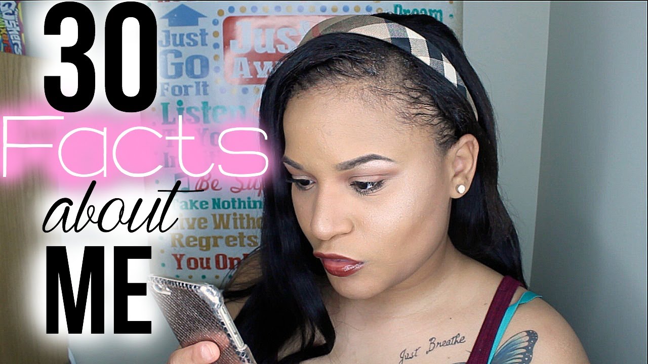 30 Random Facts About Me - YouTube