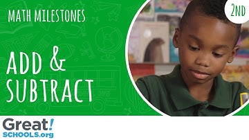 Does your 2nd grader add and subtract numbers up to 100? - Milestones from GreatSchools