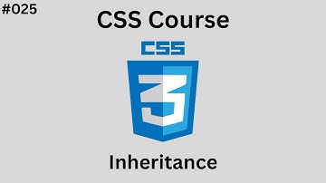 درس 025# - شرح ال Inheritance في ال CSS | [ كورس CSS ]