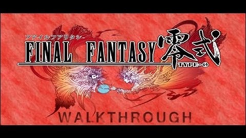 FINAL FANTASY Type-0 PSP: HD Walkthrough Part 27 Battle on the Big Bridge