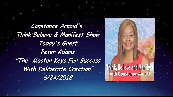 Pete Adams "The 7 Master Keys For Success With Deliberate Creation"