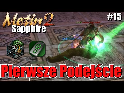 Metin2 Sapphire - Pierwsze Podejście pod Serpenta - Gierka daje i zabiera #15