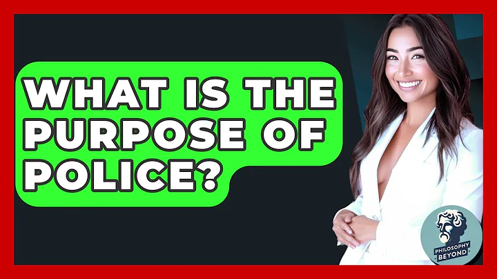 What Is The Purpose Of Police? - Philosophy Beyond