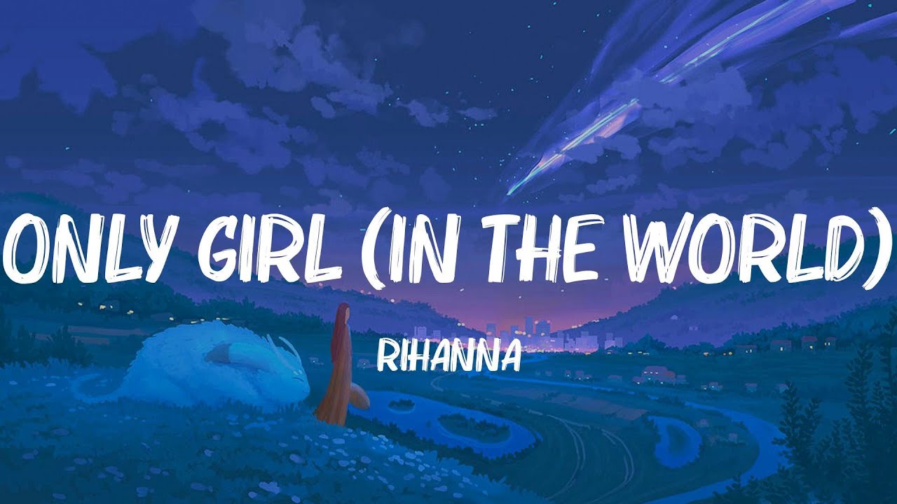 Only Girl (In The World) - Rihanna (Lyrics) Katy Perry, Maroon 5,... MIX