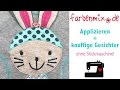 Applizieren & knuffige Gesichter Videoanleitung