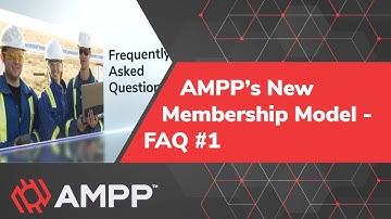 AMPP’s new membership model FAQ1 - What is it?