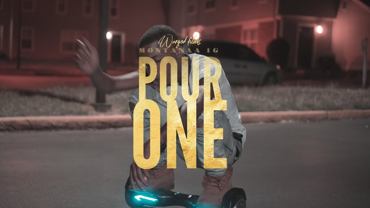 MONTANAA 1G -  POUR ONE  OFFICIAL MUSIC VIDEO BY WARGOD FILMS