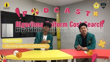 🎙️ Podcast DiscussingAlgorithmswithFriends - Algoritma Uniform Cost Search - Episode (4)