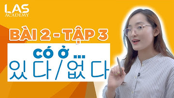 HỌC TIẾNG HÀN SƠ CẤP 1 - BÀI 2 TẬP 3 NGỮ PHÁP 에 있다/없다 - CÓ Ở... | HỌC TIẾNG HÀN MIỄN PHÍ