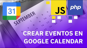 JS + PHP | Como crear eventos 📅 en Google Calendar automáticamente (proceso completo 💯)