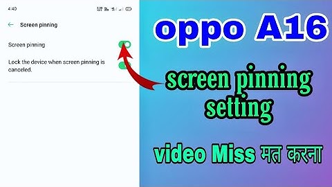 oppo A16 screen pinning setting tips and tricks