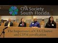 The importance of cfa charter and cipm certification   career development panel